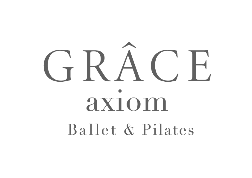 -GRÂCE axiom-大人の人生にバレエとピラティスを。美しく機能的に輝くあなたへ